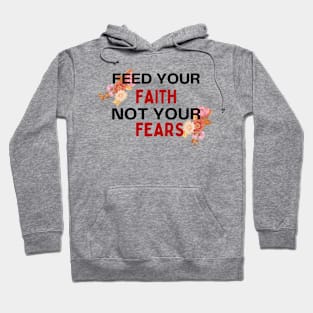 Feed your Faith Hoodie